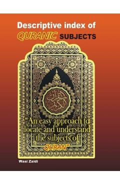 Poza produsului Descriptive Index of Quranic Subjects: An easy approach to locate and understand the subjects of Quran - Wasi Zaidi