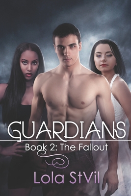Guardians: The Fallout (Guardians series Book 2) - Lola Stvil