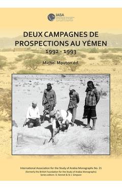 Poza produsului Deux Campagnes de Prospections Au Yemen: 1992 - 1993 - Michel Mouton