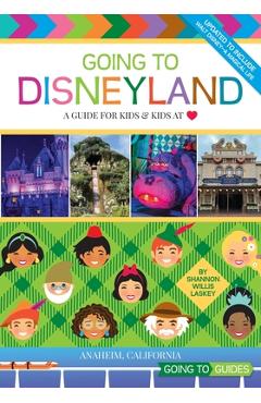 Poza produsului Going to Disneyland: A Guide for Kids & Kids at Heart - Shannon Willis Laskey