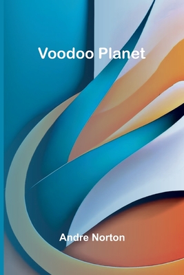 Voodoo Planet - Andre Norton