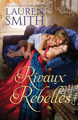 Rivaux rebelles - Lauren Smith