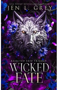 Poza produsului Wicked Fate - Jen L. Grey