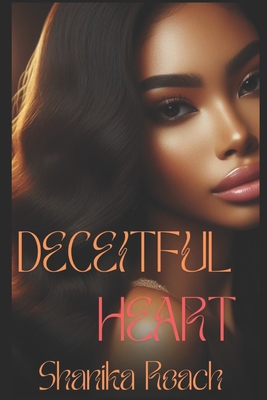 Deceitful Heart - Shanika Roach