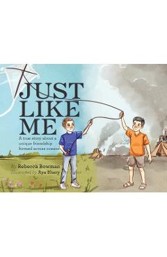 Coperta cărții 'Just Like Me: A true story about a unique friendship formed across oceans - Rebecca Bowman'