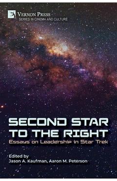 Coperta cărții 'Second Star to the Right: Essays on Leadership in Star Trek - Jason A. Kaufman'