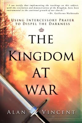 The Kingdom at War - Alan Vincent