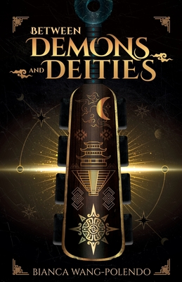 Between Demons and Deities - Bianca Wang-polendo