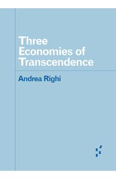 Poza produsului Three Economies of Transcendence - Andrea Righi