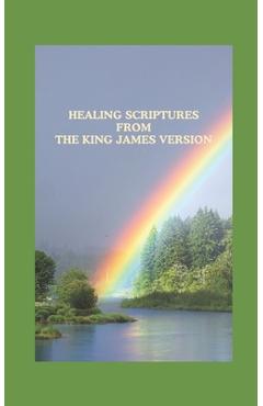 Coperta cărții 'Healing Scriptures from the King James Version - A. Christian'