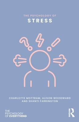 The Psychology of Stress - Charlotte Mottram