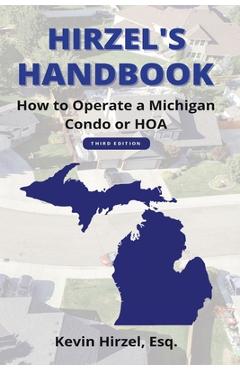 Poza produsului Hirzel's Handbook: How to Operate a Michigan Condo or HOA - Kevin Hirzel