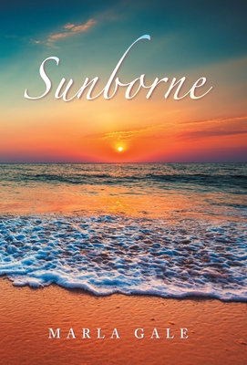 Sunborne - Marla Gale