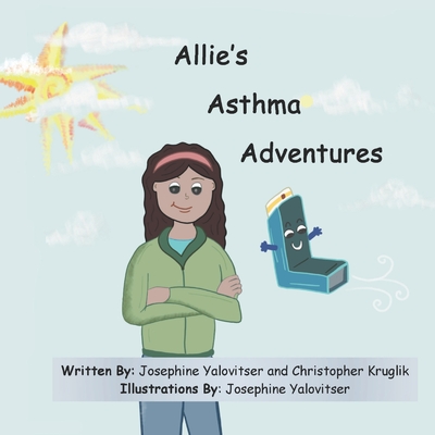 Allie's Asthma Adventures - Christopher Kruglik
