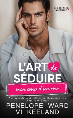 L'art De Séduire Mon Coup D'un Soir - Vi Keeland