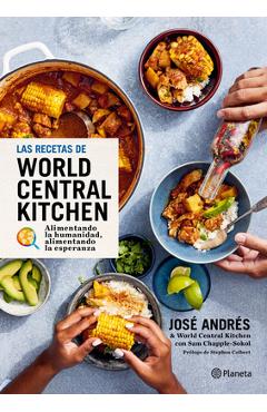 Poza produsului Las Recetas de World Central Kitchen: Para Alimentar La Humanidad Y La Esperanza / The World Central Kitchen Cookbook - José Andrés
