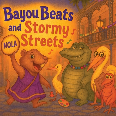 Bayou Beats and Stormy Streets: How the Beat Found Its Way Home - Chad J. Achord