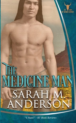 The Medicine Man - Sarah M. Anderson