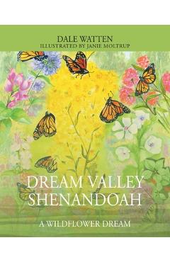 Poza produsului Dream Valley Shenandoah: A Wildflower Dream - Dale Watten