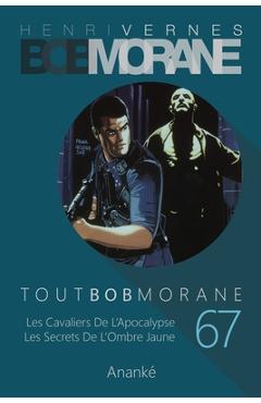 Coperta cărții 'Tout Bob Morane/67 - Les Editions Ananke'