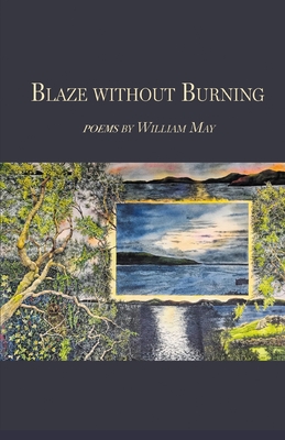 Blaze without Burning - William May