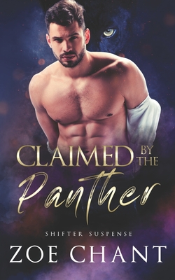 Claimed by the Panther - Zoe Chant