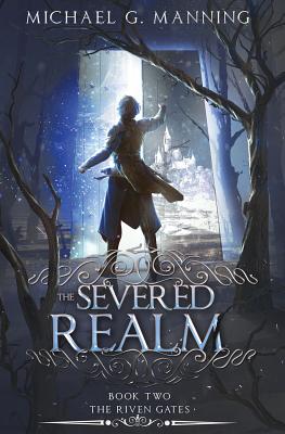 The Severed Realm - Michael G. Manning