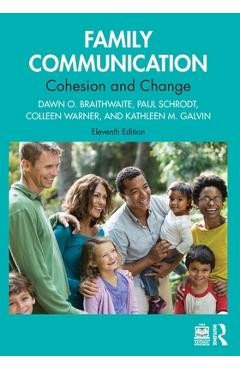 Coperta cărții 'Family Communication: Cohesion and Change - Dawn O. Braithwaite'