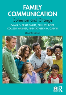 Family Communication: Cohesion and Change - Dawn O. Braithwaite