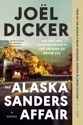 The Alaska Sanders Affair - Joël Dicker