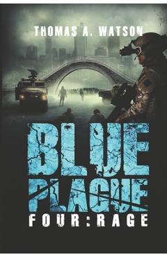 Coperta cărții 'Blue Plague: Rage: A Zombie Apocalypse Thriller (Book 4) - Monique Happy'