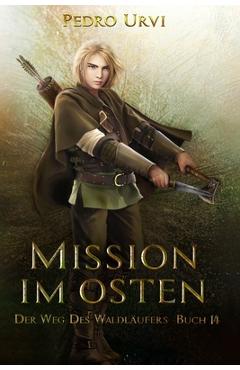 Coperta cărții 'Mission im Osten: (Der Weg des Waldläufers, Buch 14) - Imke Brodersen'