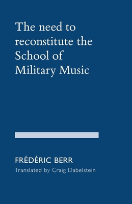 The need to reconstitute the School of Military Music - Frédéric Berr