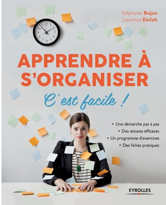 Apprendre à s'organiser - Stéphanie Bujon
