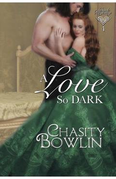 Coperta cărții 'A Love So Dark - Chasity Bowlin'