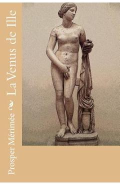 Poza produsului La Venus de Ille - Prosper Mérimée