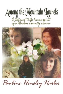 Among the Mountain Laurels - Pauline Hensley Harber
