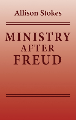 Ministry After Freud - Allison Stokes