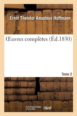 Contes Fantastiques Tome 2 - Ernst Theodor Amadeus Hoffmann