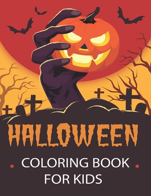 Halloween Coloring Book: scary Halloween Coloring Book for Kids and Adults With Perfect Images For All Ages Holiday Activity Book for Coloring - Scary Halloween Books