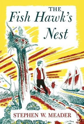 The Fish Hawk's Nest - Stepfhen W. Meader