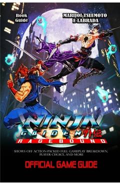 Coperta cărții 'Ninja Gaiden: RAGEBOUND GAME GUIDE: Shows Off Action-Packed Full Gameplay Breakdown, Player Choice, And More -'