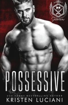 Coperta cărții 'Possessive: A Dark Russian Bratva Romance - Kristen Luciani'