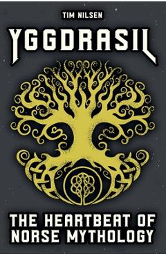 Coperta cărții 'Yggdrasil - The Heartbeat of Norse Mythology - Tim Nilsen'