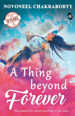 A Thing Beyond Forever - Novoneel Chakraborty