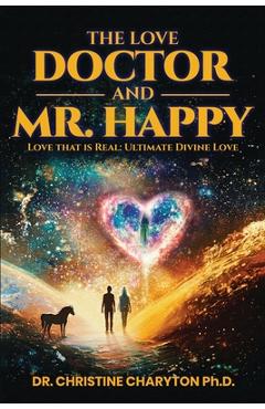 Coperta cărții 'The Love Doctor and Mr. Happy - Christine Charyton'