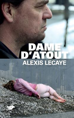 Dame d'atout - Alexis Lecaye