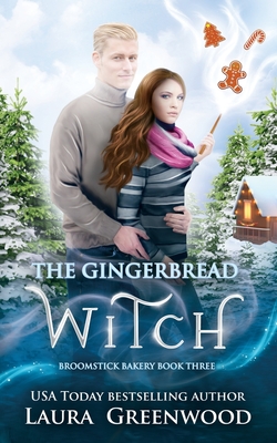 The Gingerbread Witch - Laura Greenwood