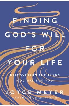Poza produsului Finding God's Will for Your Life: Discovering the Plans God Has for You - Joyce Meyer