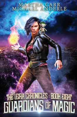Guardians of Magic: The Leira Chronicles Book 8 - Martha Carr